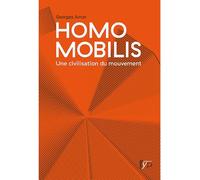 Homo Mobilis Une Civilisation du Mouvement - Georges Amar - Fyp - broché - Etude