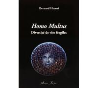 Homo Multus - Diversité De Vies Fragiles