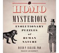 Homo Mysterious: Evolutionary Puzzles of Human Nature