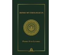 HOMO MYTHOLOGICUS: Mythe primordial et Histoire universelle