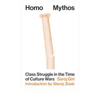 Homo Mythos: Class Struggle in the Time of Culture Wars