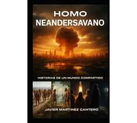 Homo Neandersavano: Historias de un mundo compartido