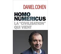 Daniel Cohen – Homo numericus – La "civilisation" qui vient – Broché