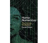 Homo Numericus: The Coming Civilization