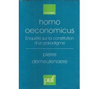Homo oeconomicus : Enquête sur la constitution d'un paradigme