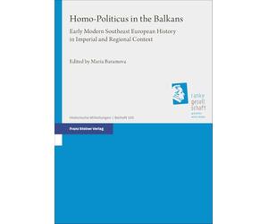 Homo-Politicus in the Balkans: Early Modern Southeast European History in Imperial and Regional Context