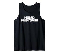 Homo Primitive Stupidité Humain Idiots Fin Homo Sapiens Débardeur