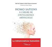 Homo sapiens à l'heure de l'intelligence artificielle: La métamorphose humaniste. Préface de Peter Senge