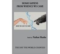 Homo Sapiens: From Wence We Came Paperback Book By Nathan Shasho