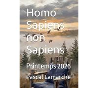 Homo Sapiens non Sapiens: Printemp 2026