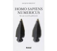 Homo Sapiens Numericus , Sur Une Nouvelle Préhistoire Limouzy (Auteur)