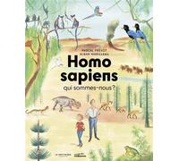 Homo Sapiens, Qui Sommes-Nous ?