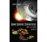 Homo sapiens syntheticus Hôdo, la légende - Volume II - Serge Jadot - Edilivre-Aparis - broché - Livre
