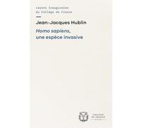 Homo sapiens, une espèce invasive