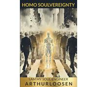 Homo Soulvereignty: I Am My Soul Engineer