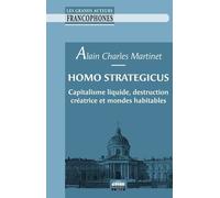 Homo Strategicus: Capitalisme liquide, destruction créatrice et mondes habitables