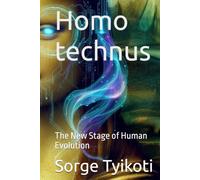 Homo technus: The New Stage of Human Evolution