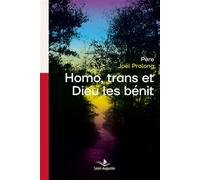 Homo, trans et Dieu les bénit - Joël Pralong - Saint-Augustin - broché - Essai