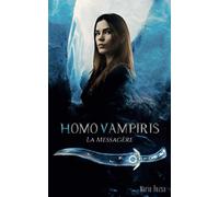 Homo Vampiris: La messagère
