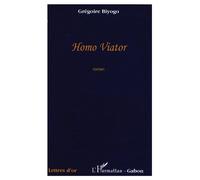 Homo Viator - Grégoire Biyogo - L'harmattan - broché - Roman