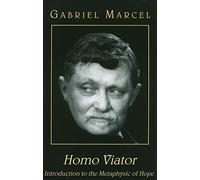 Homo Viator: Introduction to the Metaphysic of Hope