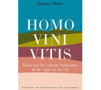 Homo vini vitis Essai sur les valeurs humaines de la vigne et du vin - Jacques Maby - Presses Universitaires Vincennes - broché - Essai