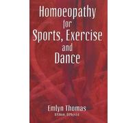 Homoeopathy for Sports, Exercise and Dance