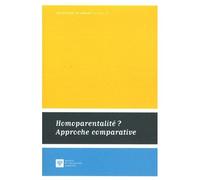 Homoparentalité ? Approche Comparative