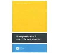Homoparentalité ? approche comparative Emmanuelle Bouvier De Rubia (Directeur éditorial), voinnesson a. Bouvier de rubia e. (Auteur), Aliette Voinnesson (Directeur éditorial)