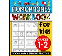 Homophones Workbook for Kids: Vocabulary and Spelling Practice for Grade 1 and Grade 2