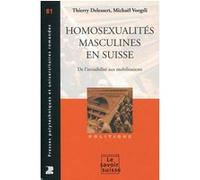 Homosexualités masculines en Suisse - n° 81 Thierry Delessert (Auteur), Michaël Voegtli (Auteur)