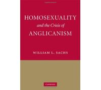 Homosexuality And The Crisis Of Anglicanism