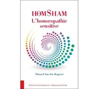 Homsham - L'homéopathie sensitive - Eduard Van den Bogaert - Quintessence Holoconcept - broché - Essai