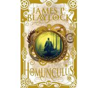 Homunculus - James P. Blaylock - Bragelonne - broché - Roman