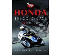 Honda The Golden Age by Matthew Richardson Matthew Richardson (Auteur)