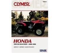 Honda TRX350 Rancher Series ATV 20002006 Service Repair Manual by Haynes Publishing Clymer Publications (Auteur)