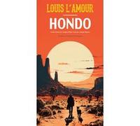 Hondo Louis L'amour (Auteur), Yannis Urano (Traduction), Hubert Prolongeau (Postface), Joseph Majault (Traduction)
