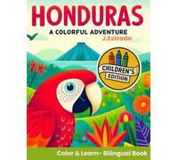 Honduras: A Colorful Adventure: Children's Edition
