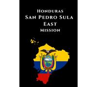 Honduras San Pedro Sula East Mission Journal