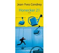 Honecker 21 - Jean-Yves Cendrey - Actes sud - broché - Roman