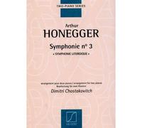 HONEGGER A. - SYMPHONIE N 3 SYMPHONIE LITURGIQUE - 2 PIANOS