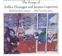 Honegger, Leguerney : Mélodies. Joselson, Lecuona.