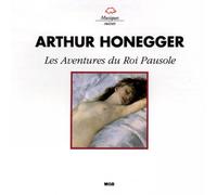Honegger : Les aventures du Roi Pausole