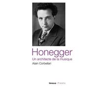 Honegger, un architecte de la musique - Alain Corbellari - In Folio - broché - Biographie