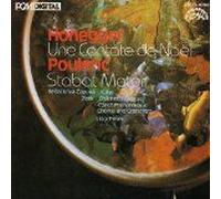 Honegger: Une Cantate De Noel & Poulenc Stabat Mater