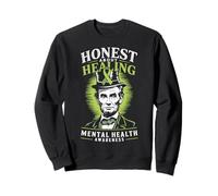 Honest About Healing Mental Health Awareness Abraham Lincoln Sweatshirt