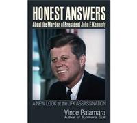 Honest Answers about the Murder of President John F. Kennedy by Vincent Michael Palamara Vincent Michael Palamara (Auteur)