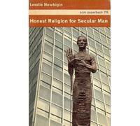 Honest Religion For Secular Man
