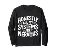 Honestly All My Systems are Nervous Chaotic Mood - Manche Longue