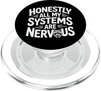 Honestly All My Systems are Nervous Chaotic Mood - PopSockets PopGrip pour MagSafe